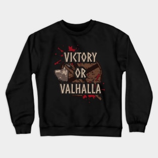 victory or valhalla - new Crewneck Sweatshirt